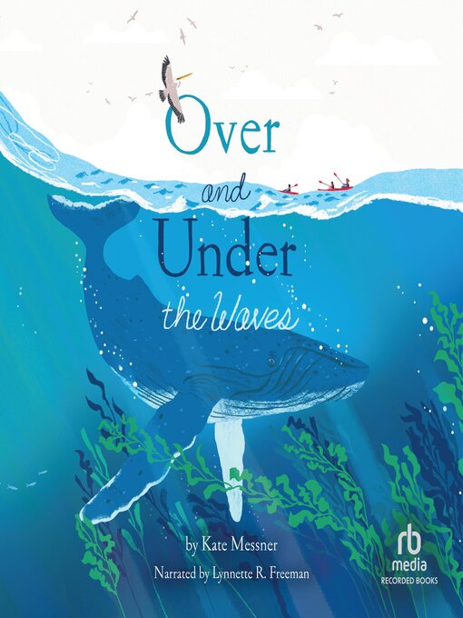 Title details for Over and Under the Waves by Kate Messner - Available